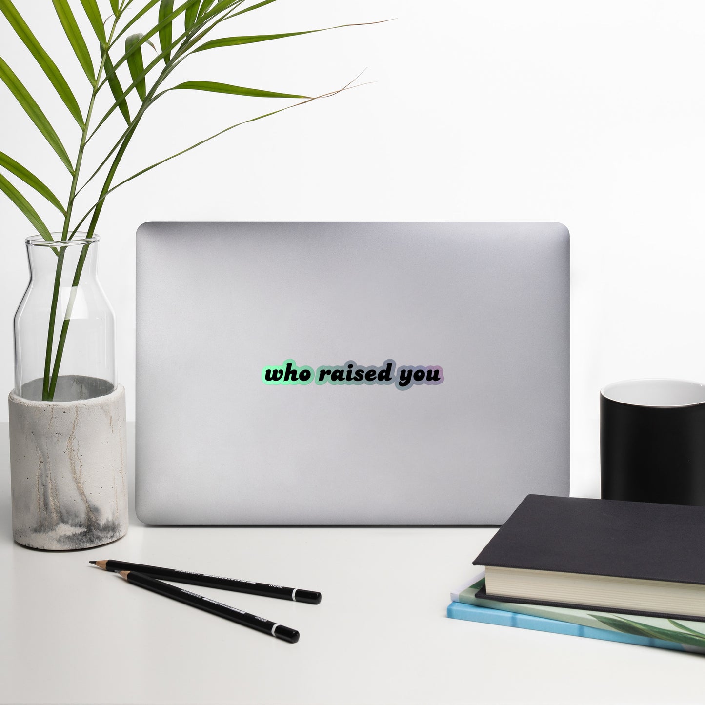 Who Raised You, Fun Humor Holographic sticker